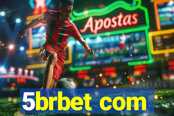 5brbet com